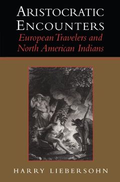 portada Aristocratic Encounters: European Travelers and North American Indians (en Inglés)