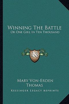 portada winning the battle: or one girl in ten thousand (en Inglés)