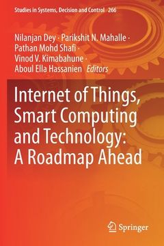 portada Internet of Things, Smart Computing and Technology: A Roadmap Ahead (en Inglés)