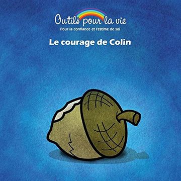 portada Le courage de Colin (Outils pour la vie)