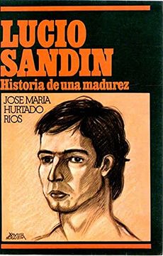portada lucio sandín. historia de una madurez (in Spanish)