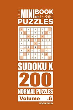 portada The Mini Book of Logic Puzzles - Sudoku x 200 Normal (Volume 6) (in English)