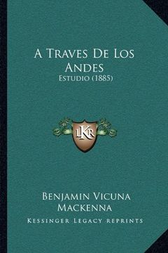 portada A Traves de los Andes: Estudio (1885)