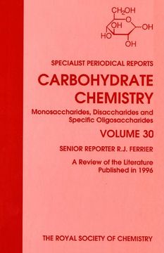 portada Carbohydrate Chemistry: Volume 30: A Review of Chemical Literature: Vol 30 (Specialist Periodical Reports) 