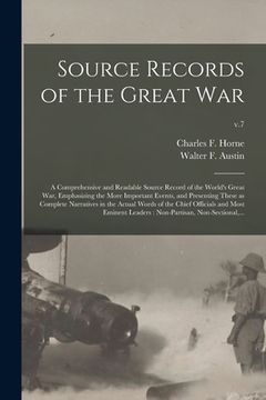 portada Source Records of the Great War: a Comprehensive and Readable Source Record of the World's Great War, Emphasizing the More Important Events, and Prese