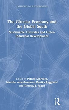 portada The Circular Economy and the Global South: Sustainable Lifestyles and Green Industrial Development (Pathways to Sustainability) (en Inglés)