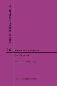 portada Code of Federal Regulations, Title 14, Aeronautics and Space, Parts 60-109, 2020 (en Inglés)