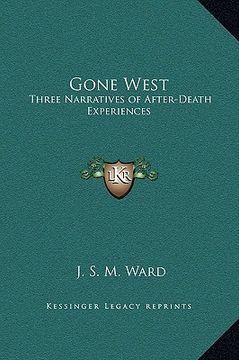 portada gone west: three narratives of after-death experiences (en Inglés)