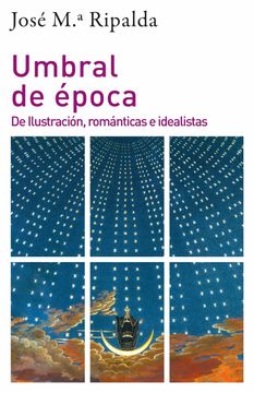 portada Umbral de Época: De Ilustración, Románticas e Idealistas