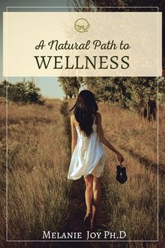 portada A Natural Path To Wellness (en Inglés)