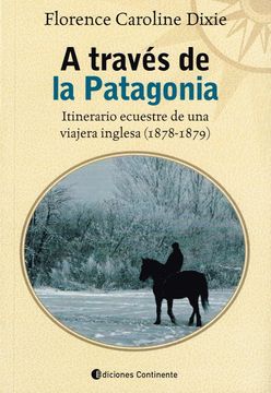 portada A Través de la Patagonia: Itinerario Ecuestre de una Viajera Inglesa 1878-1879