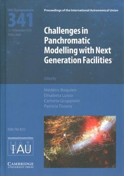 portada Challenges in Panchromatic Modelling With Next Generation Facilities: Proceedings of the 341St Symposium of the International Astronomical Union Held in Osaka, Japan 12-16 November 2016 (en Inglés)