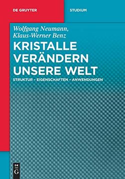portada Kristalle Verandern Unsere Welt: Struktur - Eigenschaften - Anwendungen (in German)