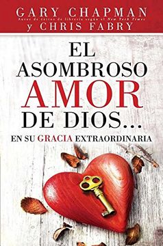 portada El Asombroso Amor de Dios. En su Gracia Extraordinaria (in Spanish)