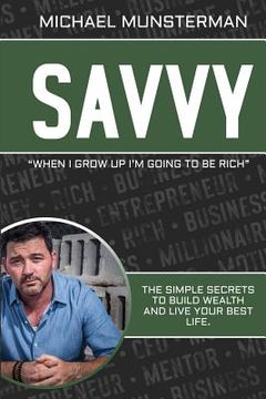 portada Savvy: When I Grow Up I Want To Be Rich (en Inglés)
