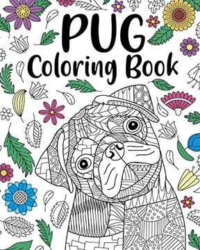 portada Pug dog Coloring Book: Adult Coloring Book, Funny dog Coloring 