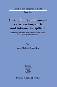 portada Auskunft Im Familienrecht Zwischen Anspruch Und Informationspflicht: Ein Beitrag Zum Extensiven Verstandnis Der Pflicht Zur Ungefragten Information (in German)