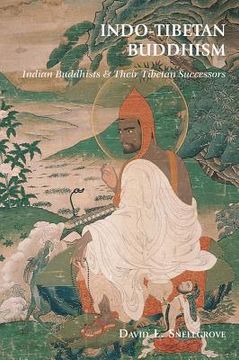 portada Indo-Tibetan Buddhism: Indian Buddhists & Their Tibetan Successors (en Inglés)