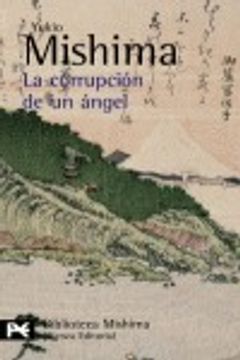 portada La Corrupción de un Ángel: El mar de la Fertilidad, 4 (el Libro de Bolsillo - Bibliotecas de Autor - Biblioteca Mishima)