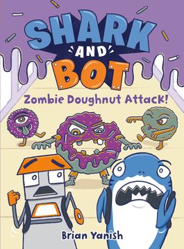 portada Shark and bot #3: Zombie Doughnut Attack! (a Graphic Novel) [Soft Cover ] (en Inglés)