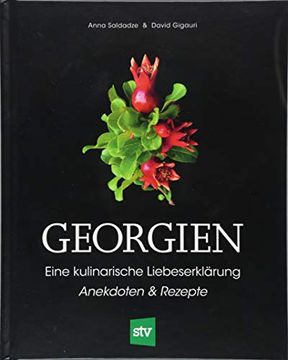 portada Georgien: Eine Kulinarische Liebeserklärung, Anekdoten & Rezepte (en Alemán)