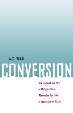 portada conversion: the old and the new in religion from alexander the great to augustine of hippo (en Inglés)