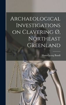 portada Archaeological Investigations on Clavering Ø, Northeast Greenland (en Inglés)