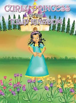 portada Curly Princess of the Tulip Kingdom (en Inglés)