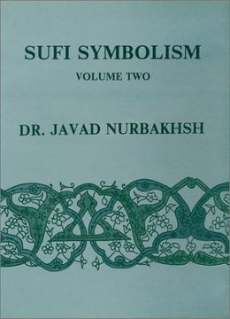 portada Sufi Symbolism: The Nurbakhsh Encyclopedia of Sufi Terminology, Vol. Ii: Love, Lover, Beloved, Allusions and Metaphors (en Inglés)