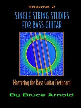 portada single string studies for bass guitar, volume 2