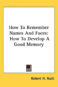portada how to remember names and faces: how to develop a good memory (en Inglés)