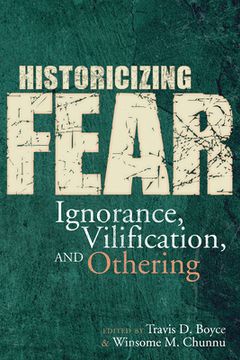 portada Historicizing Fear: Ignorance, Vilification, and Othering (en Inglés)