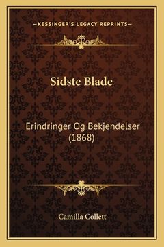 portada Sidste Blade: Erindringer Og Bekjendelser (1868) (in Noruego)