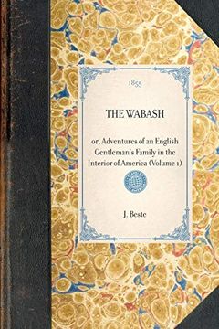 portada Wabash (Vol 1): Or, Adventures of an English Gentleman's Family in the Interior of America (en Inglés)