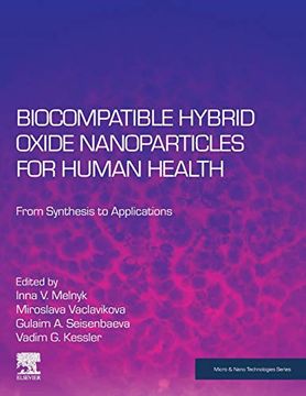 portada Biocompatible Hybrid Oxide Nanoparticles for Human Health: From Synthesis to Applications (Micro and Nano Technologies) (en Inglés)