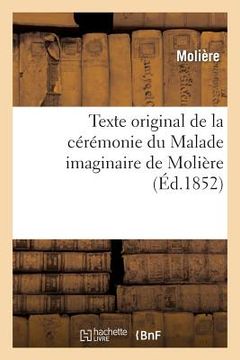 portada Texte Original de la Cérémonie Du Malade Imaginaire de Molière