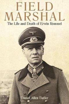 portada Field Marshal: The Life and Death of Erwin Rommel