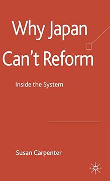 portada Why Japan Can't Reform: Inside the System: Inside the Systems: 0 (en Inglés)