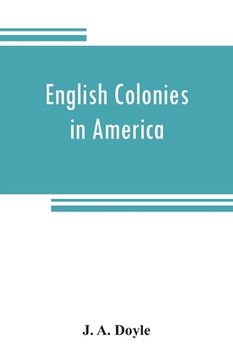 portada English colonies in America: Virginia, Maryland, and the Carolinas (en Inglés)