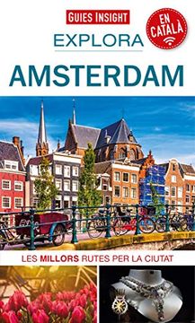 portada Explora Amsterdam: Les Millors Rutes per la Ciutat: 9 (Guies Insight) (in Catalá)