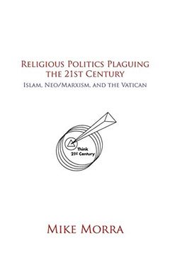 portada Religious Politics Plaguing the 21St Century: Islam, neo (en Inglés)