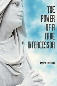 portada the power of a true intercessor (in English)