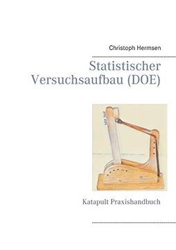 portada Statistischer Versuchsaufbau (Doe): Katapult Praxishandbuch (en Alemán)