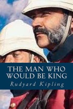 portada The Man Who Would be King (en Inglés)