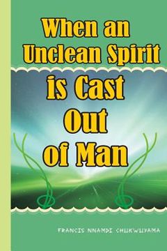 portada When an unclean spirit is cast out of a man (en Inglés)