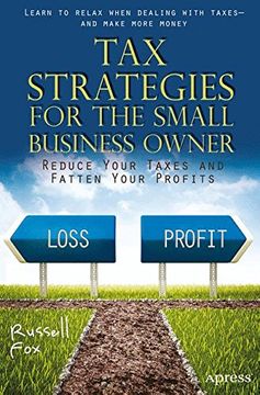 portada tax strategies for the small business owner: reduce your taxes and fatten your profits (en Inglés)