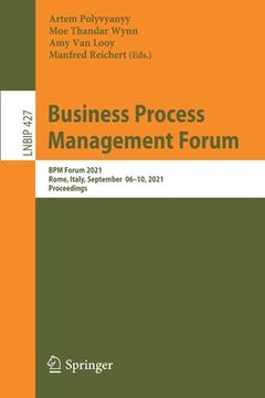 portada Business Process Management Forum: BPM Forum 2021, Rome, Italy, September 06-10, 2021, Proceedings (en Inglés)