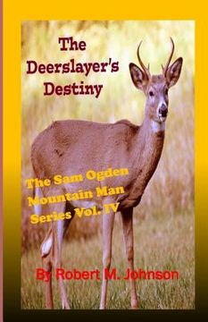 portada The Deerslayer's Destiny: The Sam Ogden Mountain Man Series (en Inglés)