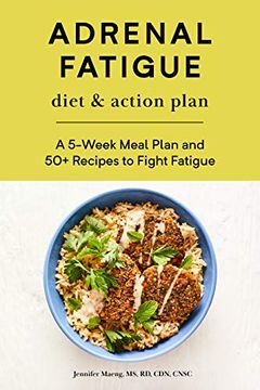 portada Adrenal Fatigue Diet & Action Plan: A 5-Week Meal Plan and 50+ Recipes to Fight Fatigue (en Inglés)
