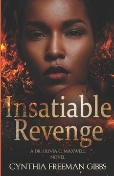 portada Insatiable Revenge: A Dr. Olivia C. Maxwell novel